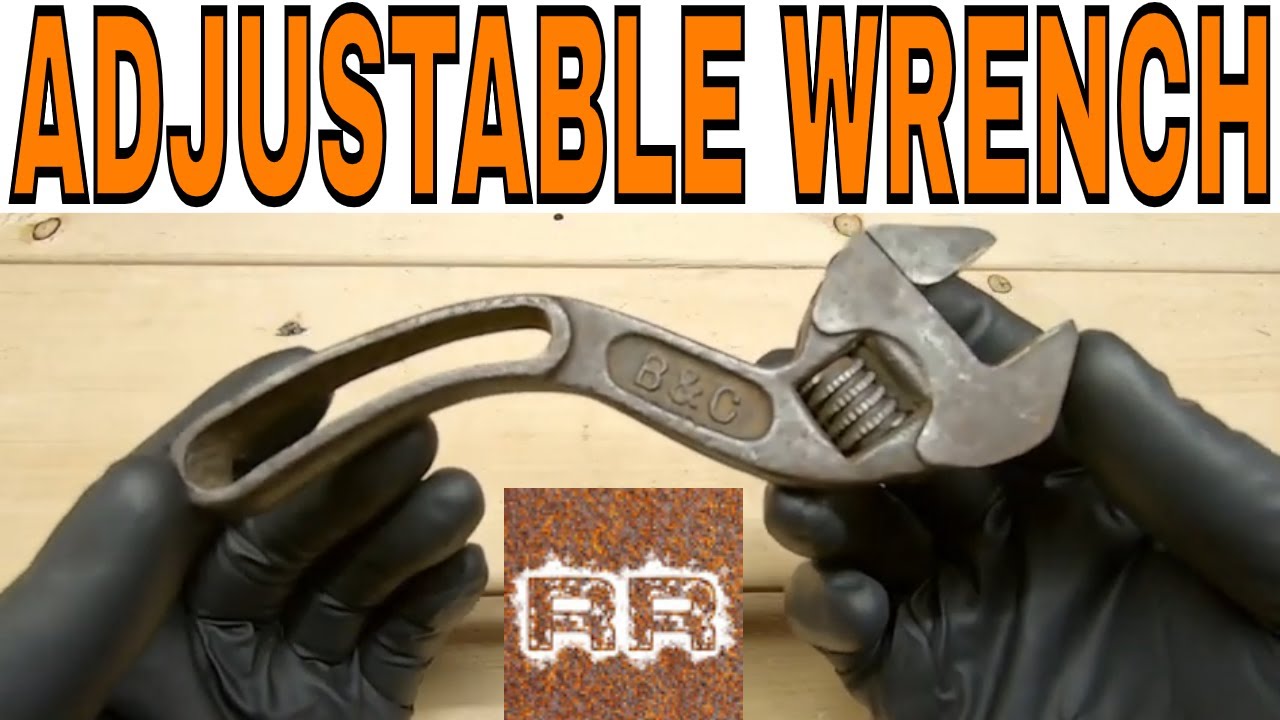 Adjustable Wrench Restoration Video YouTube