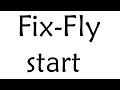 Fix Fly start