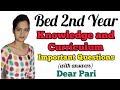 B.ed 2nd Year Knowledge and Curriculum Important Questions and Answers 2025 Exams 🔥 | Dear Pari