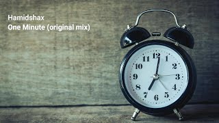 Hamidshax - One Minute (original mix)