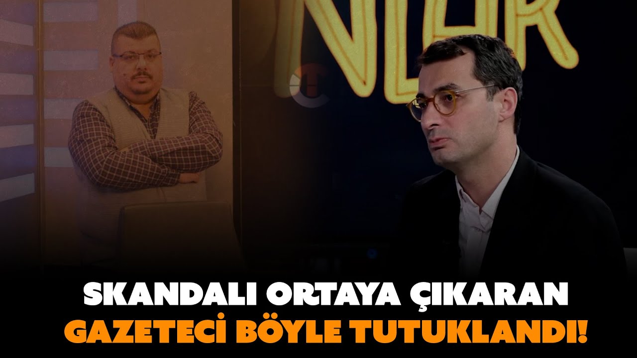 Skandalı ortaya çıkaran gazeteci böyle tutuklandı! | Barış Terkoğlu anlatıyor...
