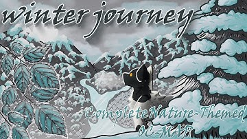 Winter Journey [Completed Nature-Themed MAP]