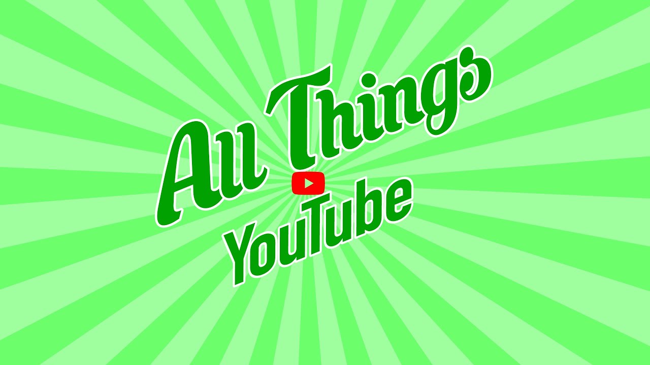 Channel Trailer - All Things Youtube