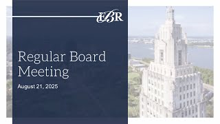August 21 2025, EBR School Board Regular Meeting