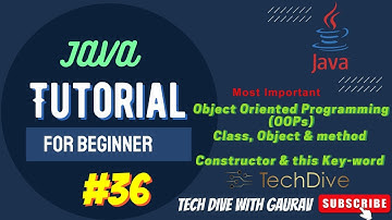 Object Oriented Programming(OOPs) | Class,Object & method|Constructor & this Key-word | Tutorial #36