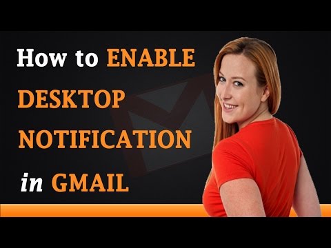 How to Enable Desktop Notifications in Gmail