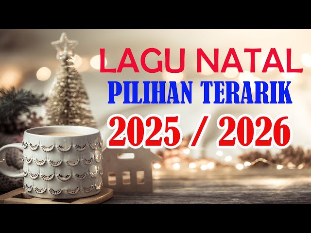 Lagu Natal Pilihan Terbaik 2025 / 2026