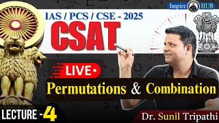 CSAT || Permutation & Combination || PYQ || Lecture - 4 || Dr Sunil Tripathi