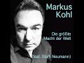 Markus Kohl (feat. Steffi Neumann) - Die grösste Macht der Welt