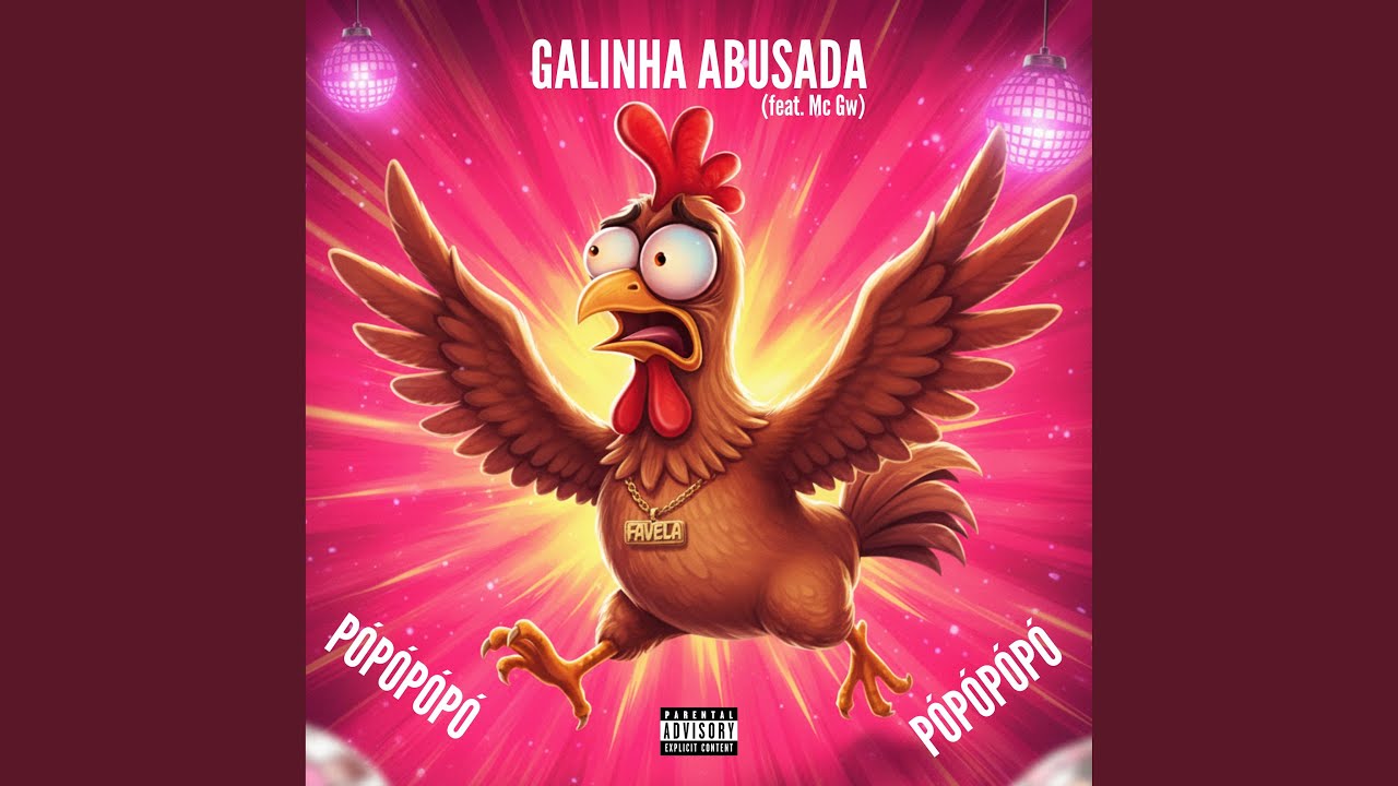 GALINHA ABUSADA / PÓPÓPÓPÓ