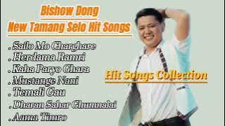 Bishwo Dong || Tamang Selo Best Hits Songs Collection || @BishwoDong
