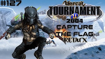 Unreal Tournament 2004 - Capture the Flag REDUX #127
