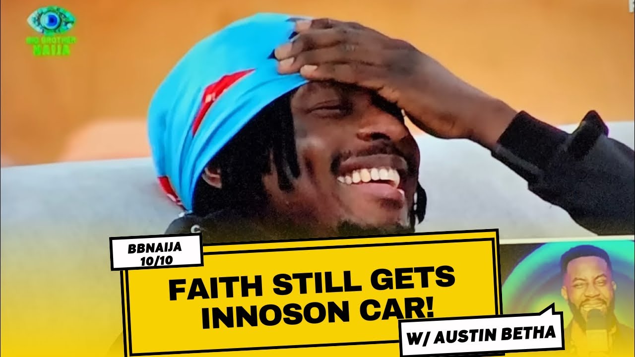 BBNaija 10/10: Фейт Адевале ВСЕ ЕЩЕ получает свой автомобиль N38M Innoson после дисквалификации