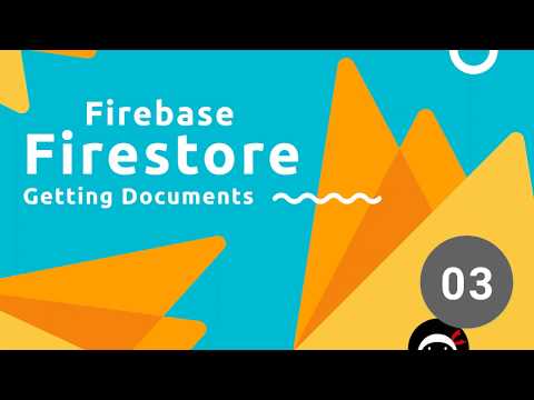 Firebase Firestore Tutorial #3 - Getting Documents