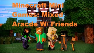 Minecraft Mini Games: Mixed Arcade W/ Friends