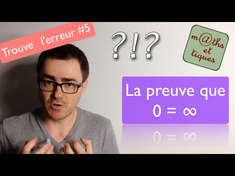 La preuve que 0 = ∞  - Trouve l'erreur #5