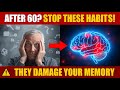 5 Daily Habits That Quietly Damage Your Memory After 60