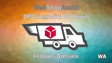 DPD Integration for Shopify - 2019 Features