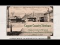 Copper Country Streetcars by Bill Sproule for Carnegie Museum 2.23.2021