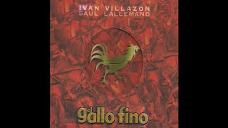 Video thumbnail of "Iván Villazón & Saul Lallemand - 4. Dios Tarda Pero Nunca Olvida - El Gallo Fino"