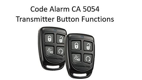 How The Code Alarm CA 5054 Transmitter Button Functions Work