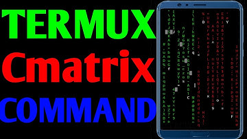 how to install cmatrix in termux 2024| how to use cmatrix in termux 2024 |termux tutorials