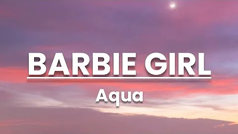 Aqua - Barbie girl (Lyrics)