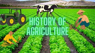 A Brief History Of Agriculture