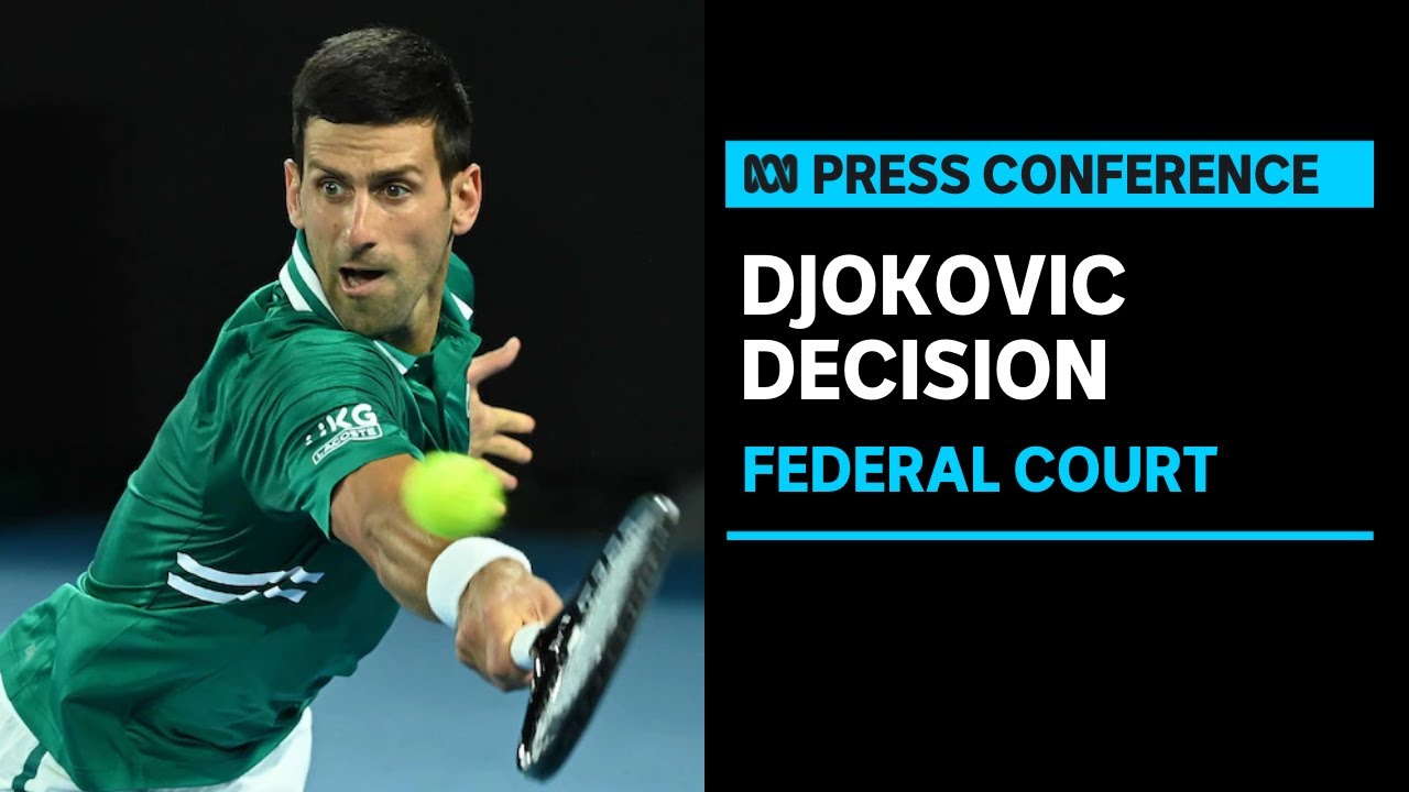 AS IT HAPPENED Federal Court hands down decision on Novak Djokovic visa ABC News