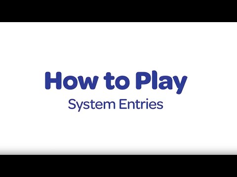 How to Play - System Entries