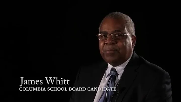 Election 2016 - James Whitt - Columbia Board of Ed...