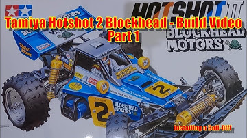 Tamiya Hotshot 2 Blockhead Edition - Build Video Part 1