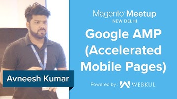 Magento Meetup New Delhi - AMP