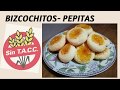 BIZCOCHITOS PEPITAS libres de gluten COMO HACER PEPAS para CELIACOS - GALLETAS SIN TACC