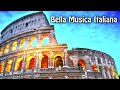 Bella Musica Italiana ★  Best Italian Music  ★ 4K Beautiful  Italy  ||► 30 min