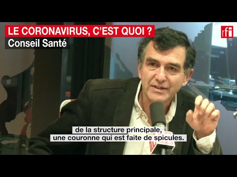Le coronavirus, c'est quoi ? Le coronavirus, c'est quoi ?