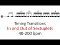 Timing transitions (in and out of sextuplets) | 40-200 bpm sheet music