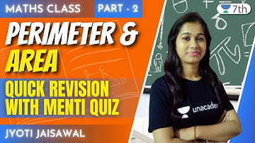 Perimeter & Area - 2 | Quick Revision | Maths | Unacademy Class 7th | Jyoti Jaisawal