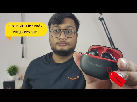 Fire boltt fire pods ninja pro 402 unboxing & review | watch before you buy