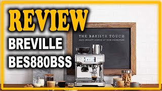 Breville Bes880Bss Barista Touch Espresso Maker Review