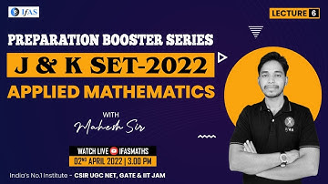 Preparation Booster Series J & K SET 2022 | L-6 Applied Mathematics