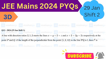 A line with direction ratios 2,1,2 .... then l² is | 3D | Vector | JEE Mains 2024 Jan 29 Shift 2