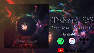 Binary Pulsar - Nebulosa // Arrival (2021 Space Metal/Djent)