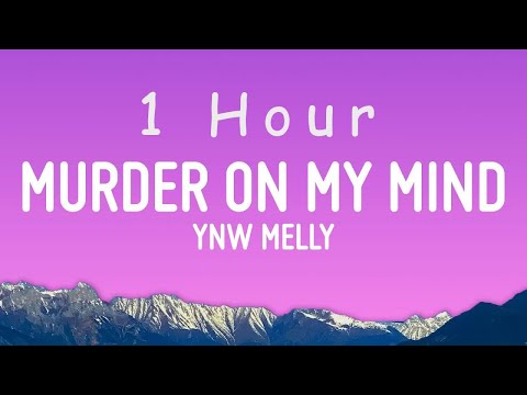 Ynw Melly - Murder On My Mind | 1 Hour