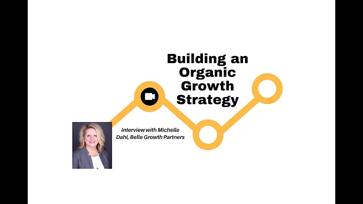 Building an Organic Growth Strategy - Interview wi...