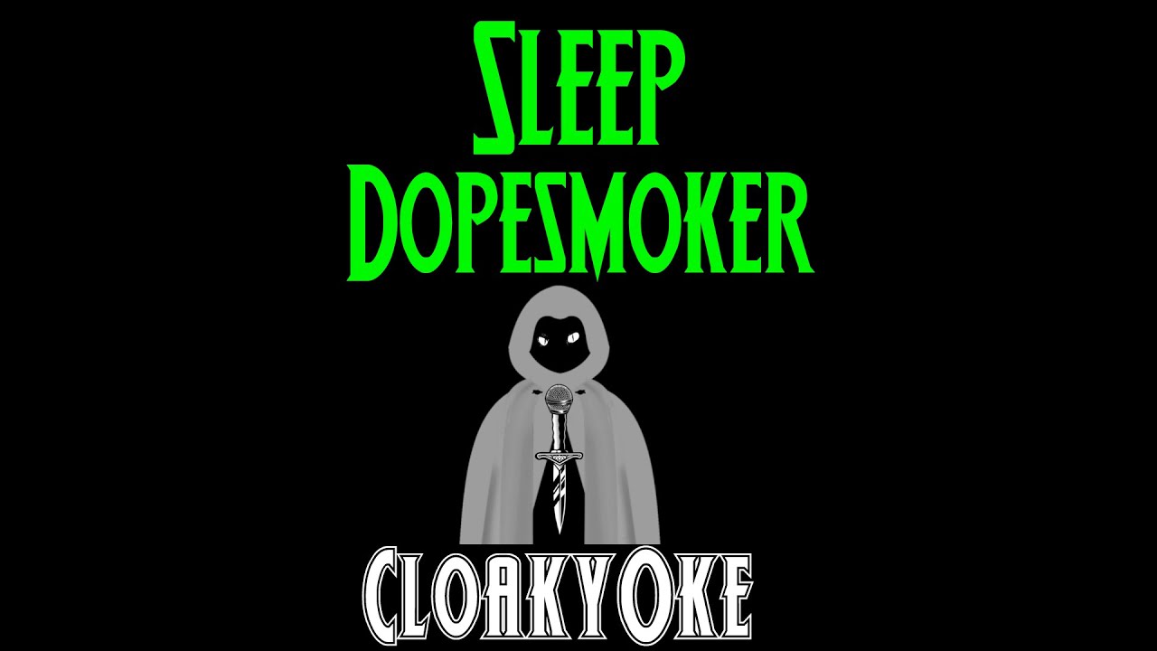 Sleep - Dopesmoker (karaoke) - YouTube