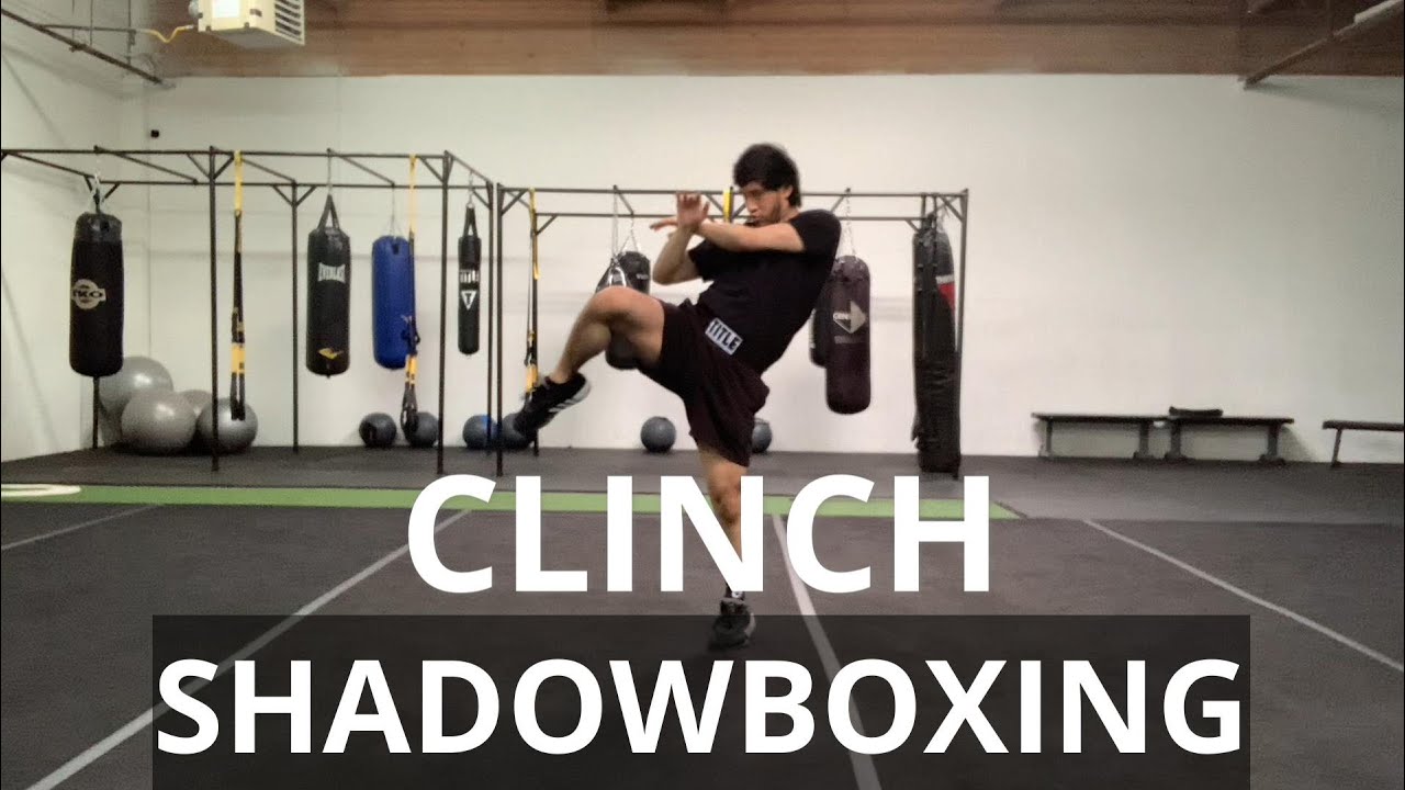 Clinch Shadowboxing - Control the Opposition from Close Quarters