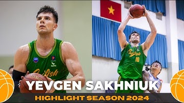 Yevgen Sakhniuk VBA Highlights 2024