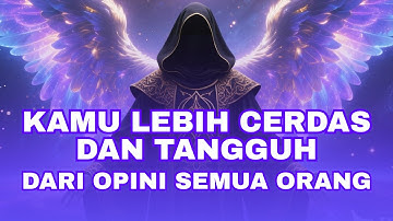 Jiwa Terpilih ✨ Kamu Lebih Cerdas dan Tangguh dari Opini Semua Orang