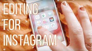 How I Edit My Pictures for Instagram